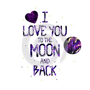 Watercolor quote: I love you to the moon and back.