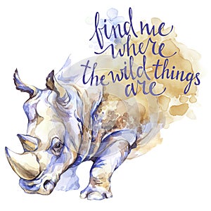 Watercolor rhinoceros with handwritten inspiration phrase. African animal. Wildlife art illustration. Can be printed on
