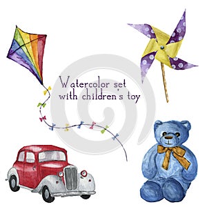 Watercolor set with children's toy. Hand drawn kids toy: red car, kite, teddy bear and windmill.