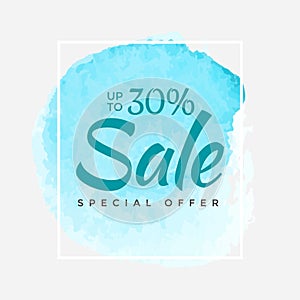 Watercolor Special Offer, Super Sale Flyer, Banner, Poster, Pamphlet, Saving Up to 30 Off, Vector illustration with