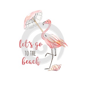 Watercolor summer logo. Flamingo, umbrella, shell and inscription Let`s go to the beach