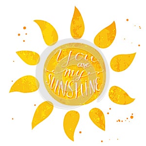 Watercolor sun with text you are my sunshine