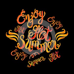 Watercolor vector lettering enjoy hot summer-Fire flame style pa