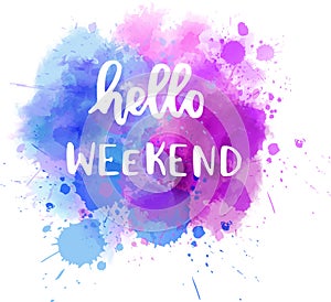 Hello weekend lettering photo