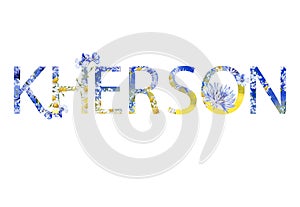 Watercolour drawing of `Kherson` lettering decorated with blue and yellow colors, flowers