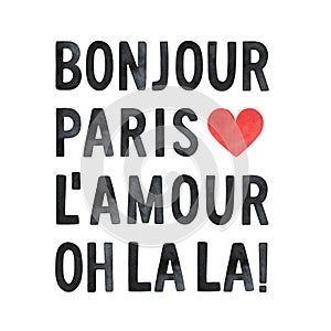 Watercolour illustration set of popular French words: Bonjour, Paris, L`amour, Oh La La.