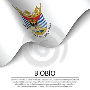 Waving flag of Biobio is a region of Chile on white background.