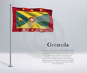 Waving flag of Grenada on flagpole. Template for independence day poster