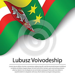 Waving flag of Lubusz voivodship is a region of Polland on white