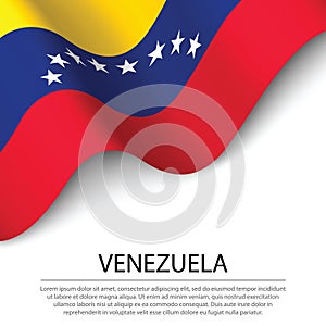 Waving flag of Venezuela on white background. Banner or ribbon t