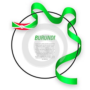 Waving ribbon flag of Burundi on circle frame. Template for inde