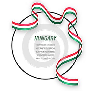 Waving ribbon flag of Hungary on circle frame. Template for inde