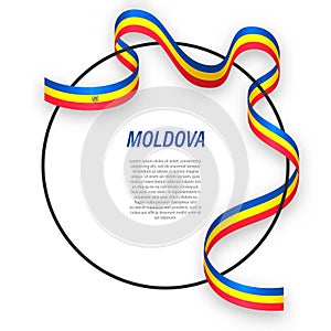 Waving ribbon flag of Moldova on circle frame. Template for inde