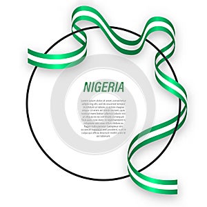 Waving ribbon flag of Nigeria on circle frame. Template for inde