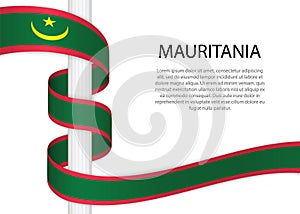 Waving ribbon on pole with flag of Mauritania. Template for inde