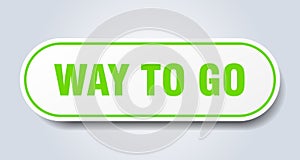 way to go sign. rounded isolated button. white sticker