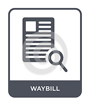 waybill icon in trendy design style. waybill icon isolated on white background. waybill vector icon simple and modern flat symbol
