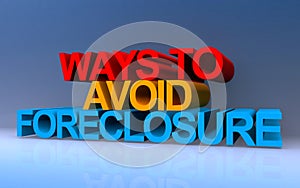 ways to avoid foreclosure on blue
