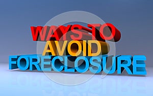 ways to avoid foreclosure on blue