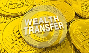 Wealth Transfer Give Share Leave Money Coins Words 3d Illustration