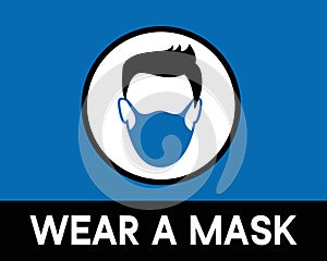 Wear A FACE Mask Symbol Sign. Safety sign on blue background .