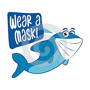 Wear a mask - cute shark illustration Awareness lettering phrase.