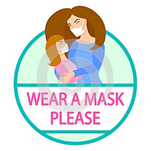 Wear a mask, please. Poster, sticker, print design. Face mask required sign. Vector front door plate concept. Mother and daughter.