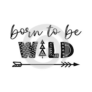 Born to be Wild - funny hand drawn doodle, cartoon text.