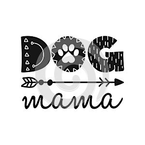 Dog mama - funny quote design.