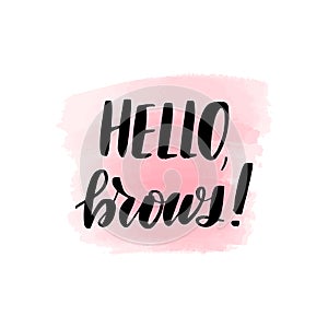 Handwritten brush lettering hello brows