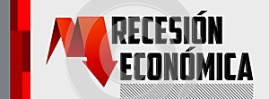 Recesion Economica, Economic Recession Spanish text vector design. photo