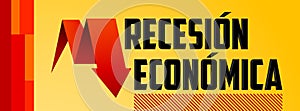 Recesion Economica, Economic Recession Spanish text vector design. photo
