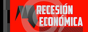 Recesion Economica, Economic Recession Spanish text vector design. photo