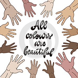 Anti racist quote `All colours are beautiful` photo