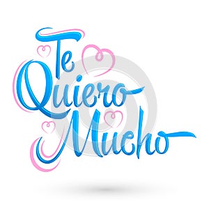 Te Quiero Mucho, I Love you so Much spanish text, vector lettering design. photo