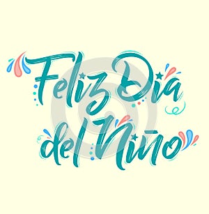 Feliz Dia del Nino, Happy Children Day spanish text, vector design. photo