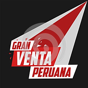 Gran venta Peruana, Peruvian Big Sale spanish text. photo