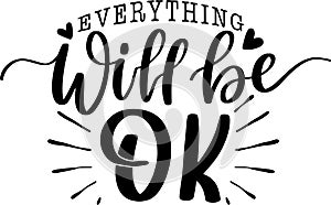 Everything Will Be Ok Quotes, Love Lettering Quotes