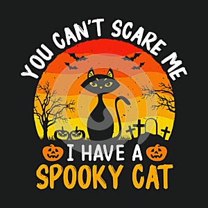 You can\'t Scare me I have a Spooky Cat photo