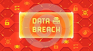 Web banner with phrase Data Breach. Concept of invasion of privacy, hacking, malware or spyware