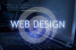 Web design inscription against laptop and code background. Learn web design, computer courses, training