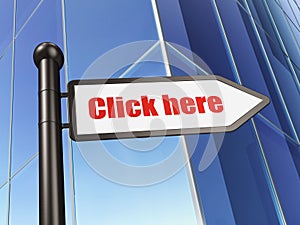 Web development concept: sign Click Here on Building background