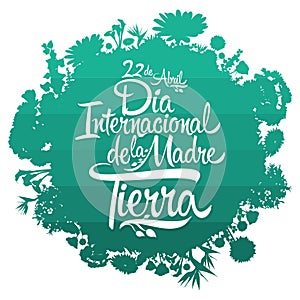 Dia Internacional de la Tierra, International Earth Day Spanish text photo