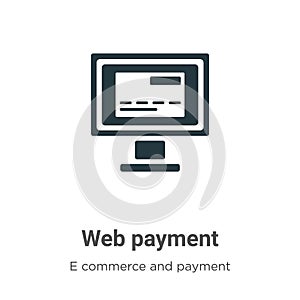 Web payment vector icon on white background. Flat vector web payment icon symbol sign from modern e commerce and payment