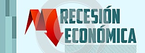 Recesion Economica, Economic Recession Spanish text vector design. photo