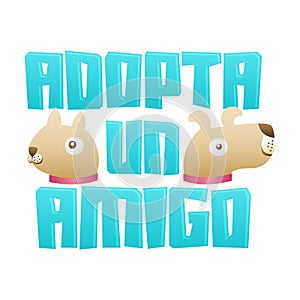 Adopta un Amigo, Adopt a Friend spanish text photo