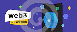 Web3 in marketing and advertising. Uncover decentralized strategies, NFT tokens, blockchain innovations and user-centric