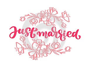 Wedding decorative Vector hand drawn lettering of text pink Just Married and flowers. Hand drawn lettering quotes