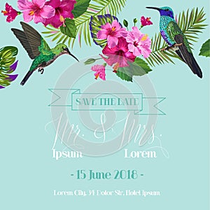 Wedding Invitation with Blooming Tropical Flowers and Hummingbirds. Save the Date Floral Card with Exotic Birds