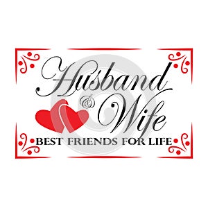 Wedding Quotes and Slogan good for T-Shirt. Husband Wife Best Friends for Life